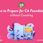 How to Prepare for CA Foundation without Coaching