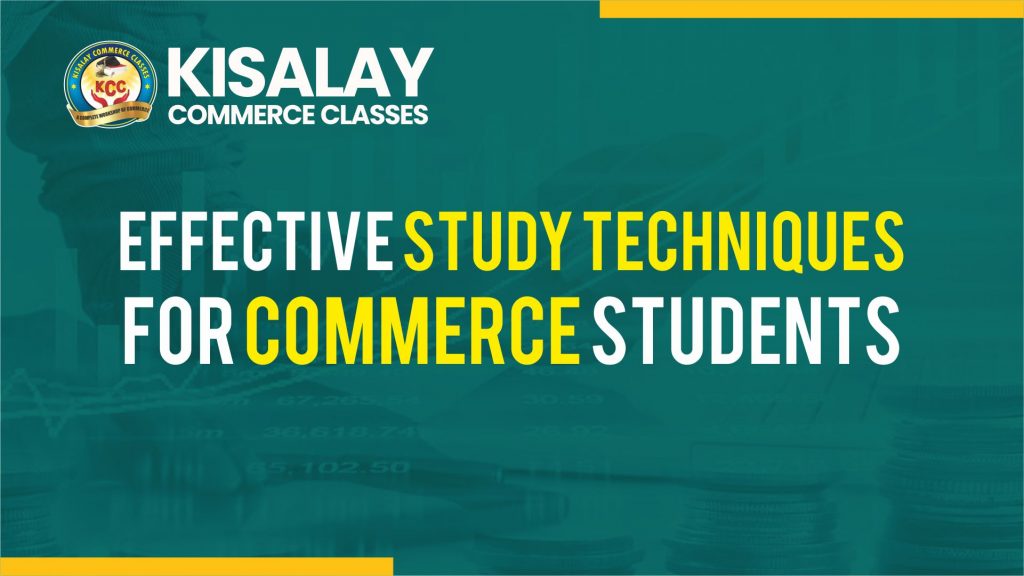 Study Techniques for Commerce Students